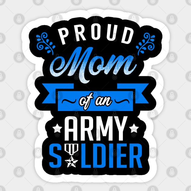 Proud Mom of an Army Soldier Sticker by KsuAnn